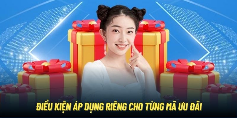 Điều kiện áp dụng riêng cho từng mã ưu đãi